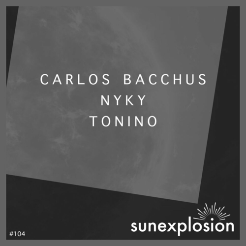 Carlos Bacchus, NYKY, Tonino - Sacred - Ink - No Way Back [SUN104]